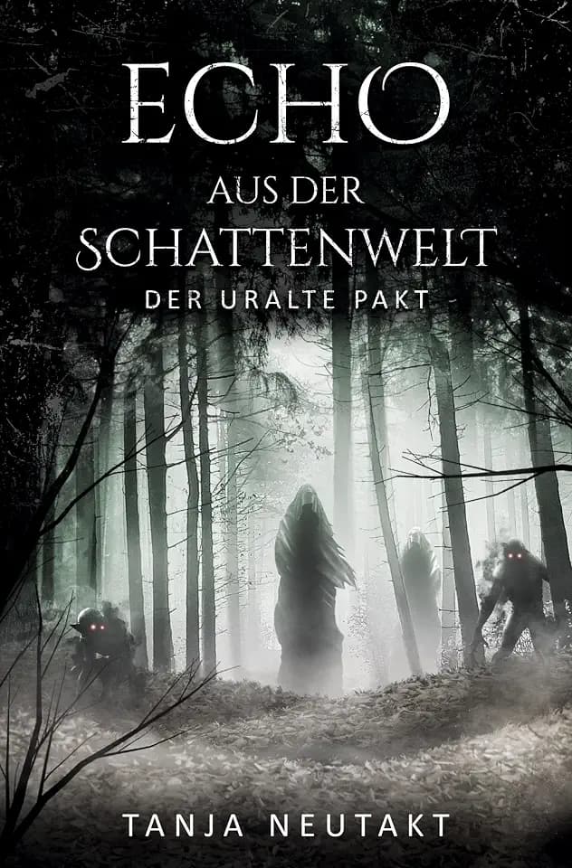 Echo aus der Schattenwelt: Der uralte Pakt