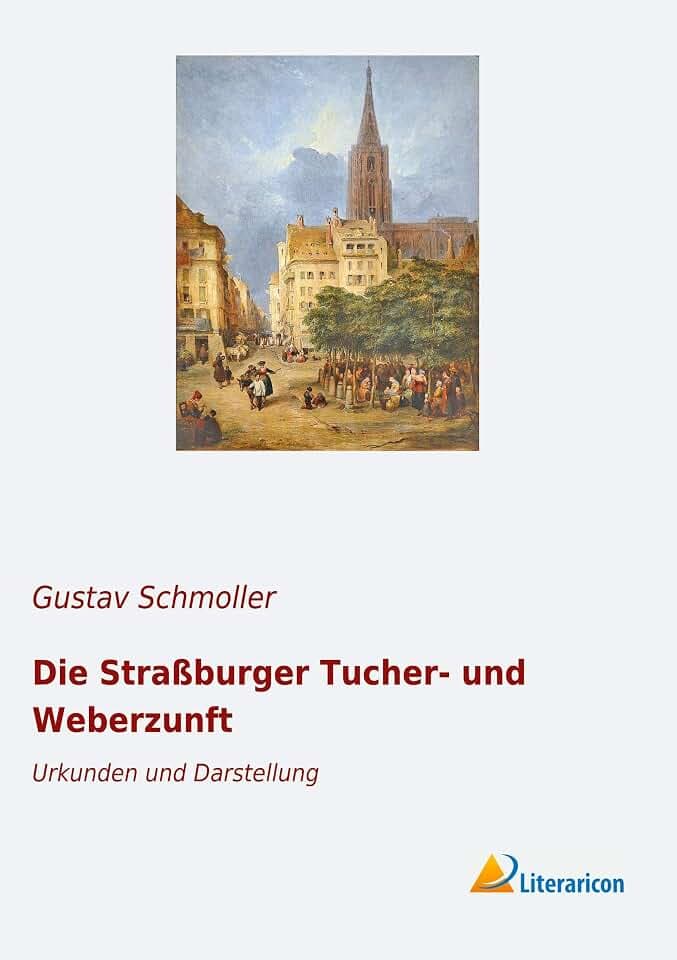 Die Straßburger Tucher- und Weberzunft: Urkunden und Darstellung