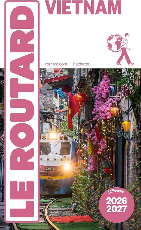 Guide du Routard Vietnam 2026/27