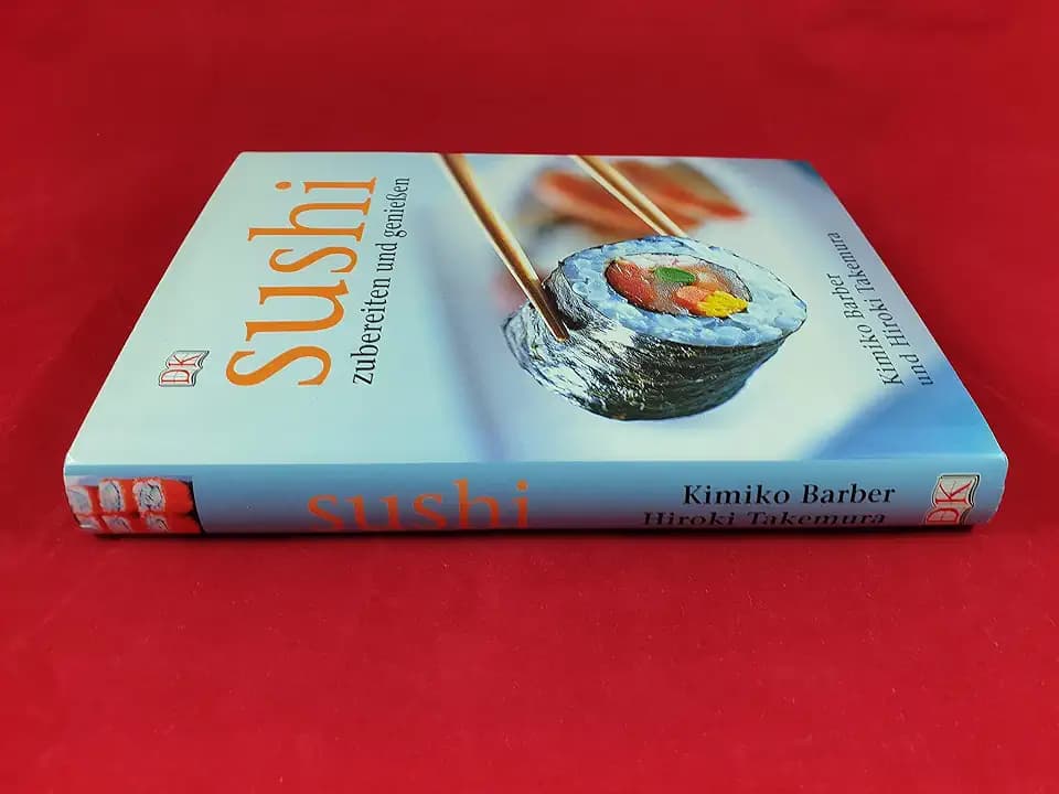 Sushi: Zubereiten und geniessen: Zubereiten und genießen