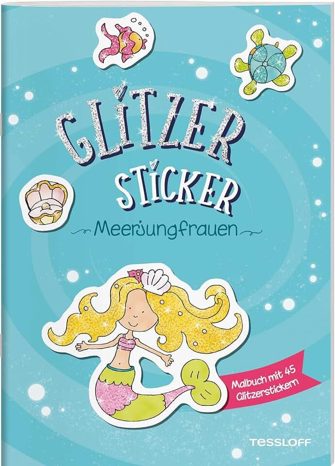 Glitzer-Sticker Malbuch. Meerjungfrauen / Mal- und Glitzerspaß mit 45 tollen Stickern / Für Kinder ab 5 Jahren: Mit 45 glitzernden Stickern (Malbücher und -blöcke)