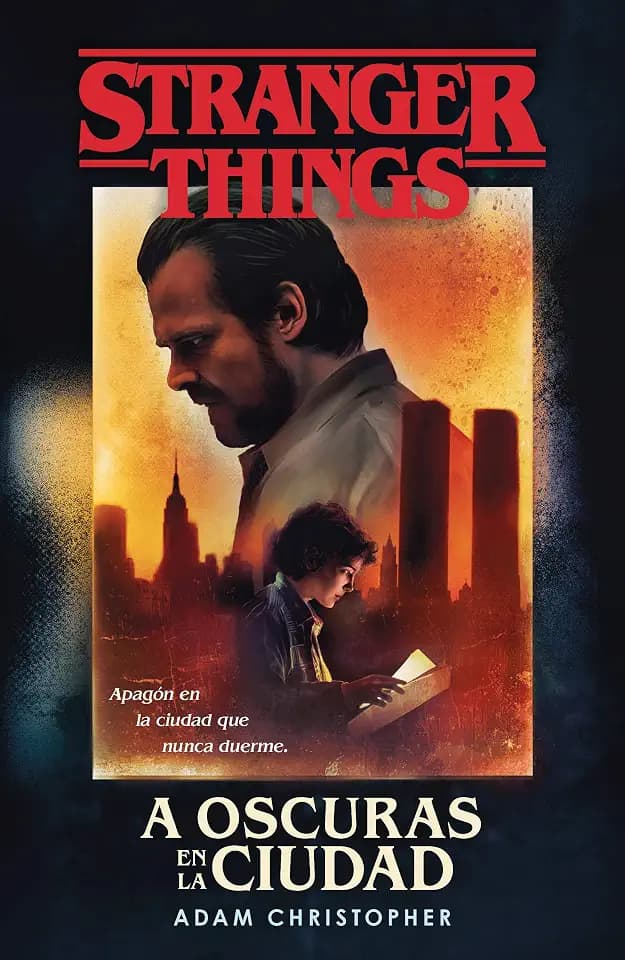 A oscuras en la ciudad: Stranger Things / Stranger Things: Darkness on the Edge of Town: Una novela oficial de Stranger Things (Fantascy)