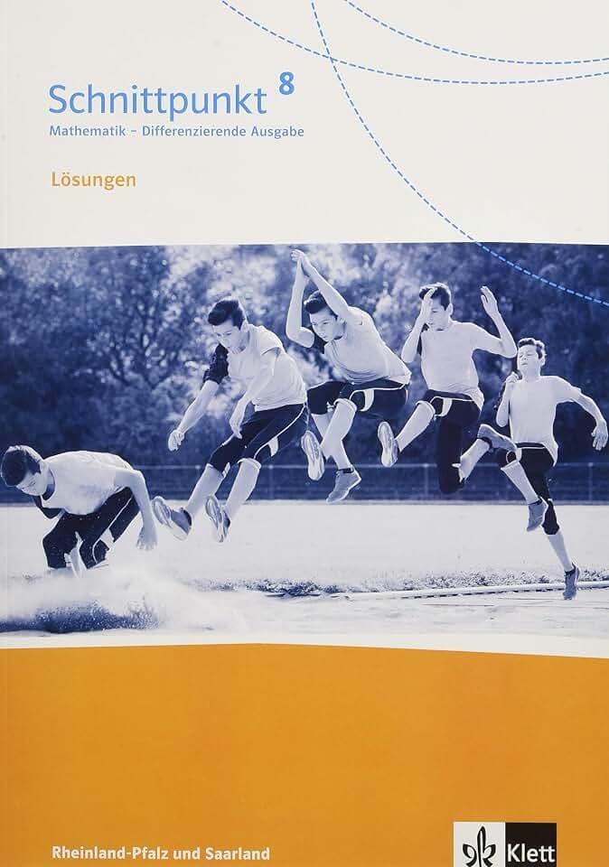Schnittpunkt Mathematik 8. Differenzierende Ausgabe Rheinland-Pfalz: Lösungen Klasse 8 (Schnittpunkt Mathematik. Differenzierende Ausgabe für Rheinland-Pfalz und Saarland ab 2016)