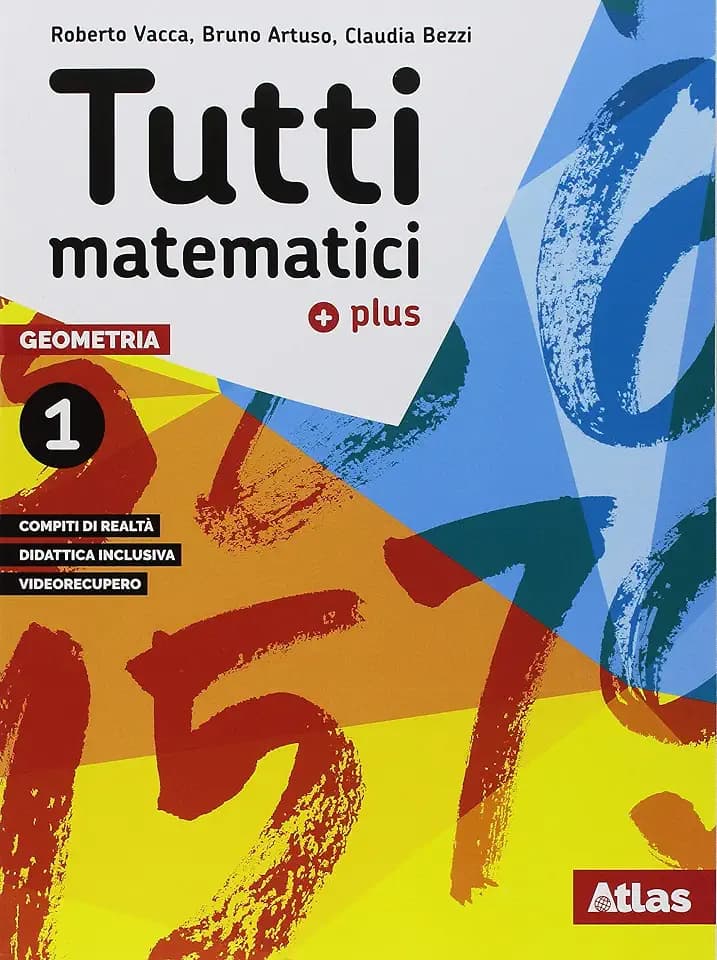 Tutti matematici Plus. Aritmetica. Geometria. Matematica attiva. Per la Scuola media. Con ebook. Con espansione online (Vol. 1)