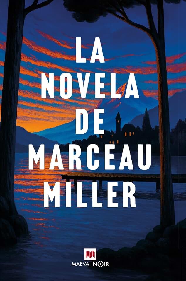 La novela de Marceau Miller (MAEVA noir)
