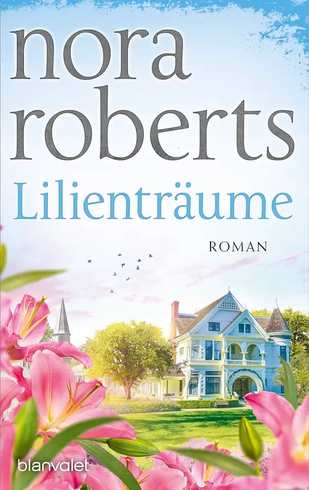Lilienträume: Roman (Die Blüten-Trilogie, Band 2)