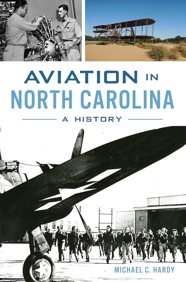 Aviation in North Carolina: A History (Transportation)