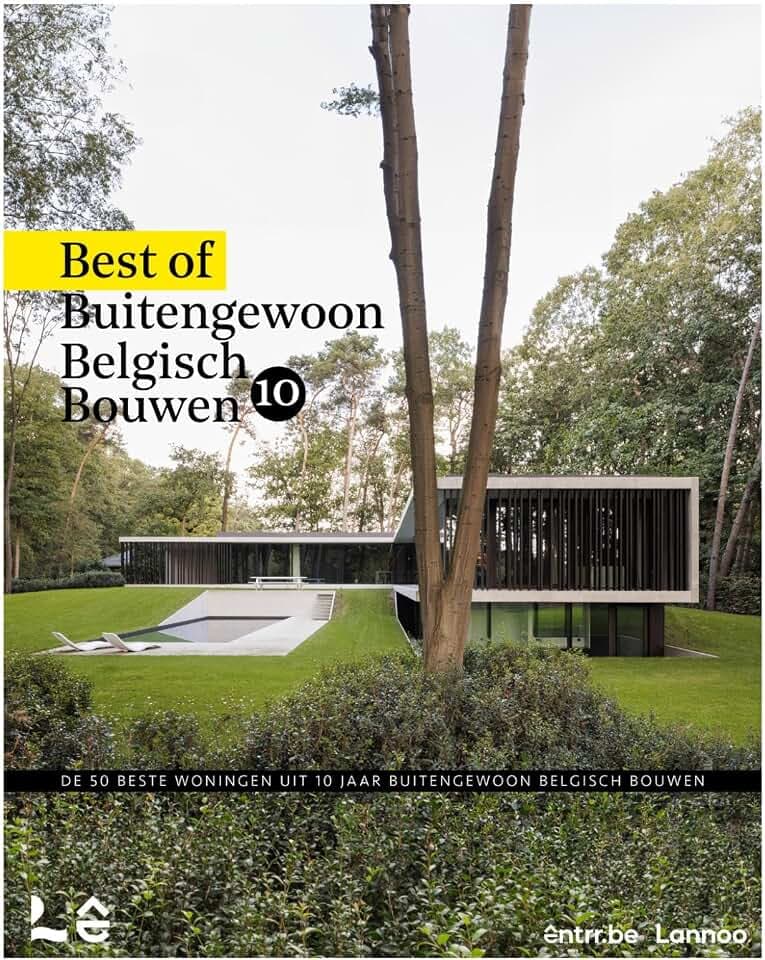 Buitengewoon Belgisch bouwen: Best of (Buitengewoon Belgisch Bouwen, 10)