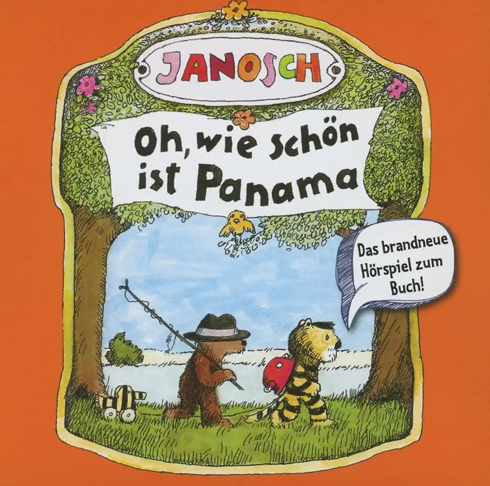 Oh,wie schön ist Panama (Original Hörspiel zum Buch von Janosch)