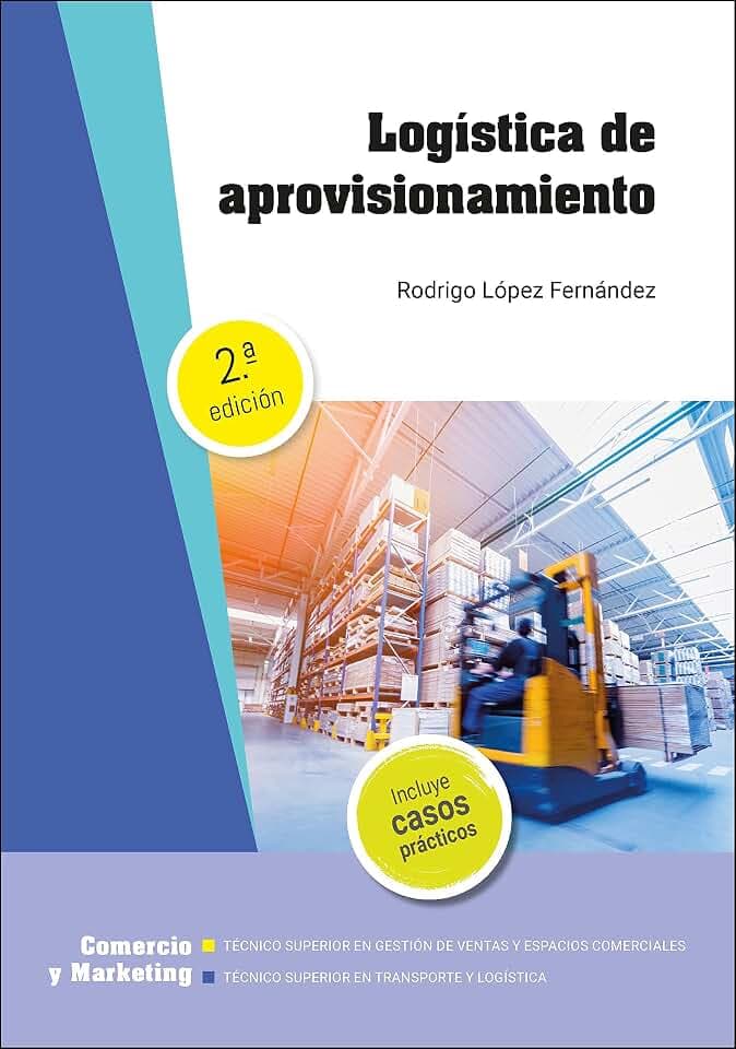 Logística de aprovisionamiento 2ª edición (Comercio y Marketing)