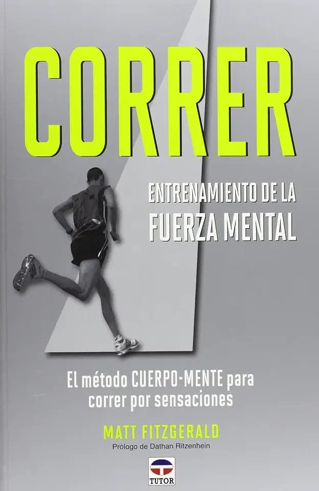 Correr : entrenamiento de la fuerza mental