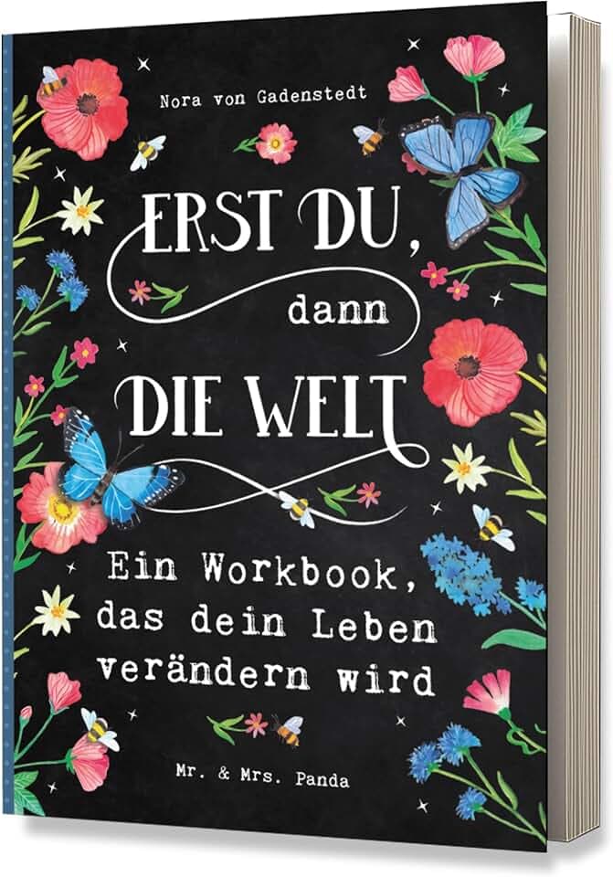 Erst Du, dann die Welt: Ein Workbook, das dein Leben verändern wird (Glücks-Community: Der Selbstliebeclub von Nora von Gadenstedt)