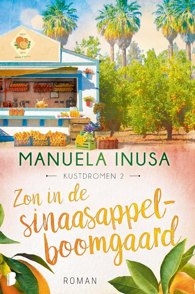 Zon in de sinaasappelboomgaard: Deel 2 Kustdromen (Kustdromen, 2)