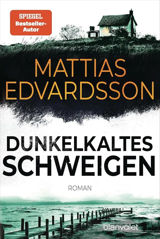 Dunkelkaltes Schweigen: Roman - Packende Spannung aus Schweden von SPIEGEL-Bestsellerautor Mattias Edvardsson!
