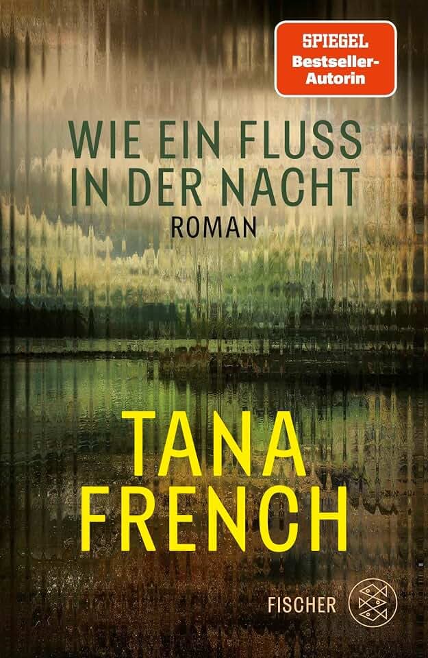 Wie ein Fluss in der Nacht: Roman | Mitreißend und von großartiger Atmosphäre – das neue Buch der begnadeten Spannungserzählerin