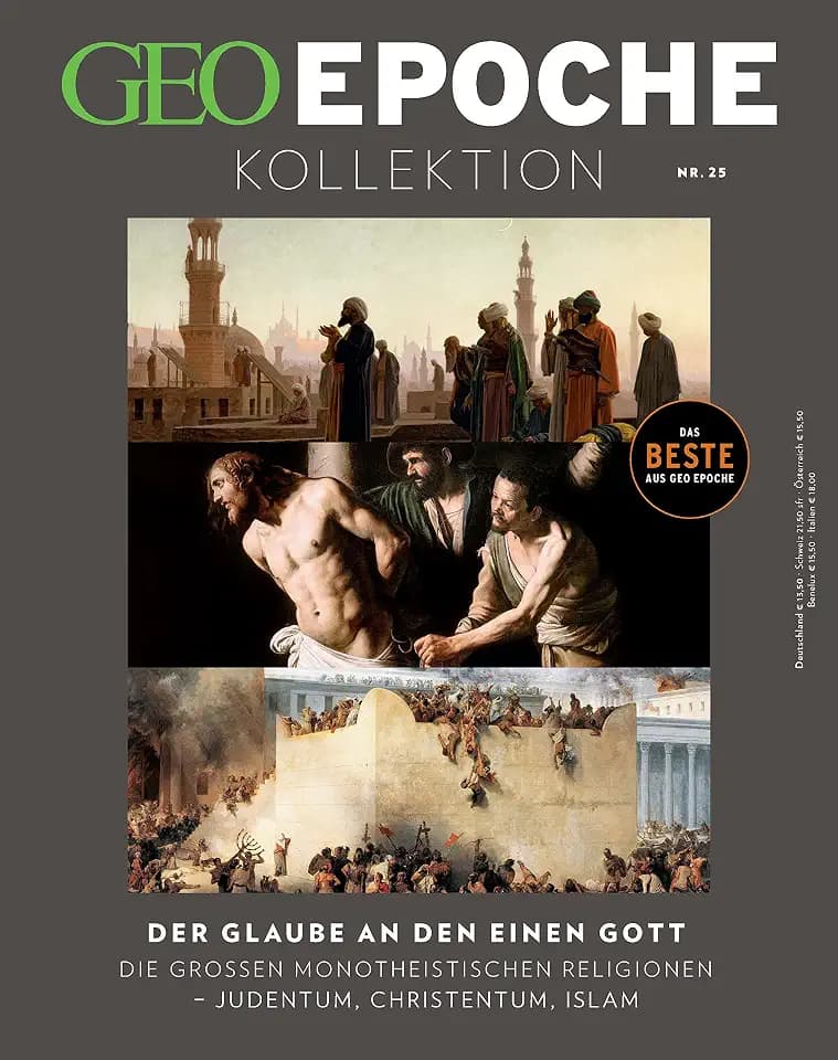 GEO Epoche KOLLEKTION / GEO Epoche KOLLEKTION 25/2021 Der Glaube an den einen Gott: Das Beste aus GEO EPOCHE