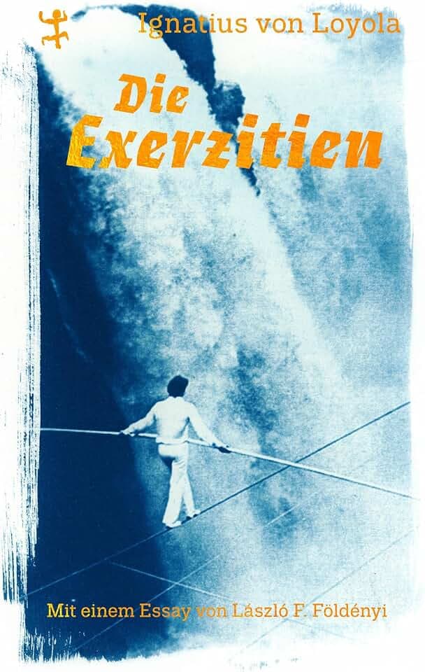 Die Exerzitien: Geistliche Übungen und Tagebucheinträge (Theologische Brocken)