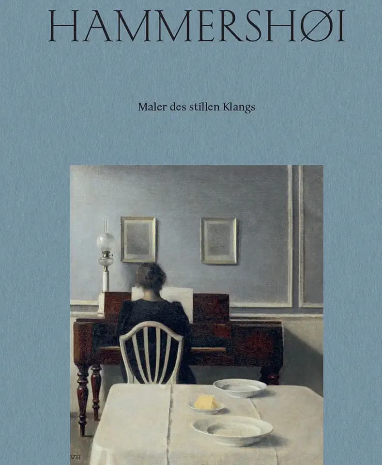 Vilhelm Hammershøi. Maler des stillen Klangs: Ausstellungskatalog zur dänischen Interieurmalerei und skandinavischen Kunst um 1900