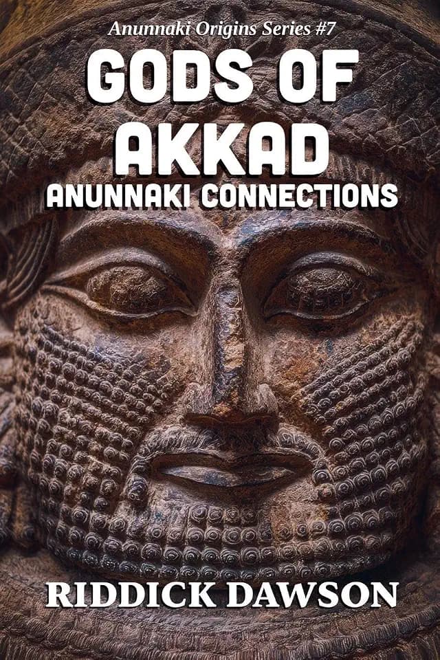 Gods of Akkad, Anunnaki Connections (Anunnaki Origins, Band 7)