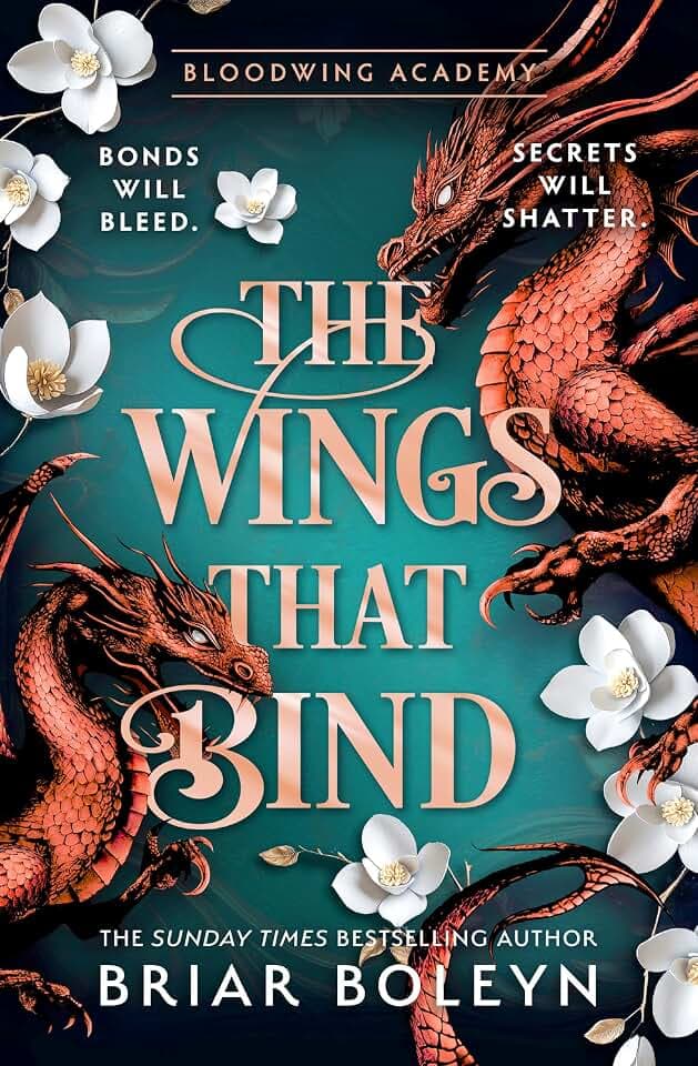 The Wings That Bind: The BRAND-NEW INSTALMENT and hottest, MUST-READ dark academia, enemies-to-lovers fantasy romance, with dragons and vampires, for 2026! (Bloodwing Academy)