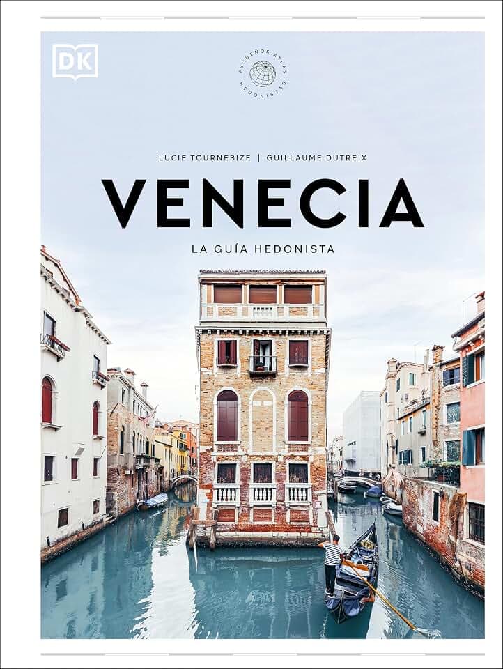 Venecia: Pequeños Atlas Hedonistas