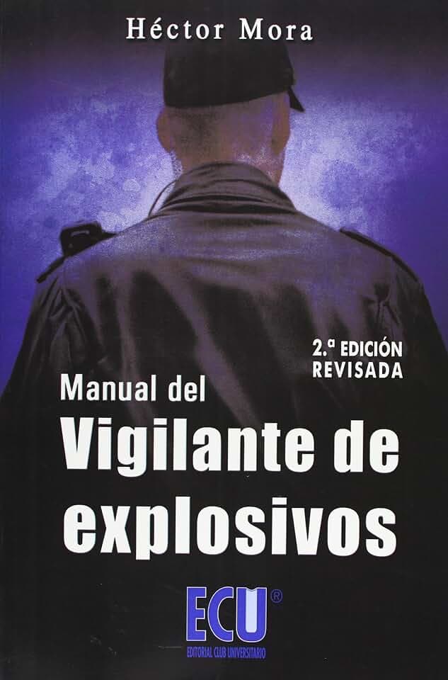 Nuevo manual del vigilante de explosivos
