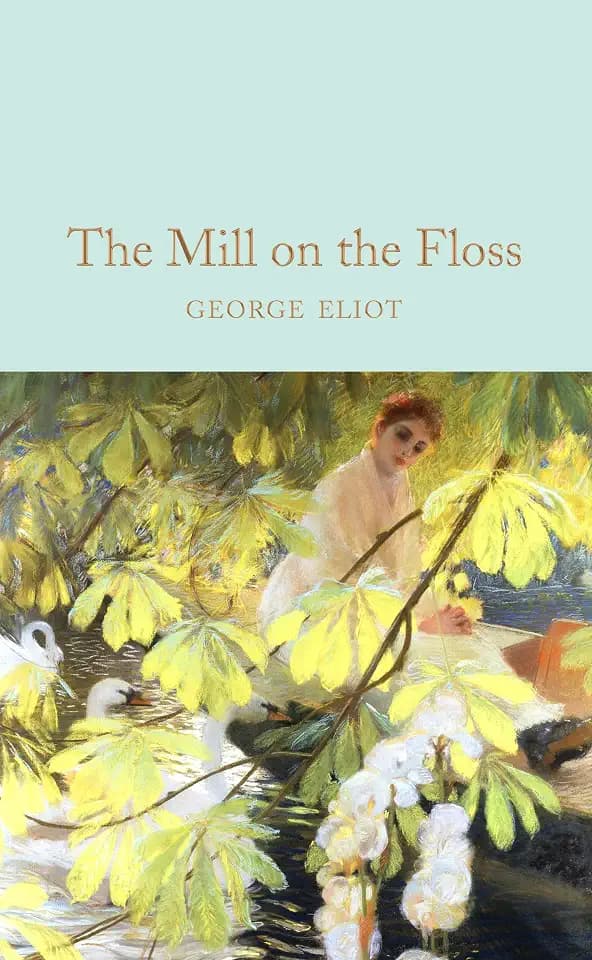 The Mill on the Floss: George Eliot (Macmillan Collector's Library)