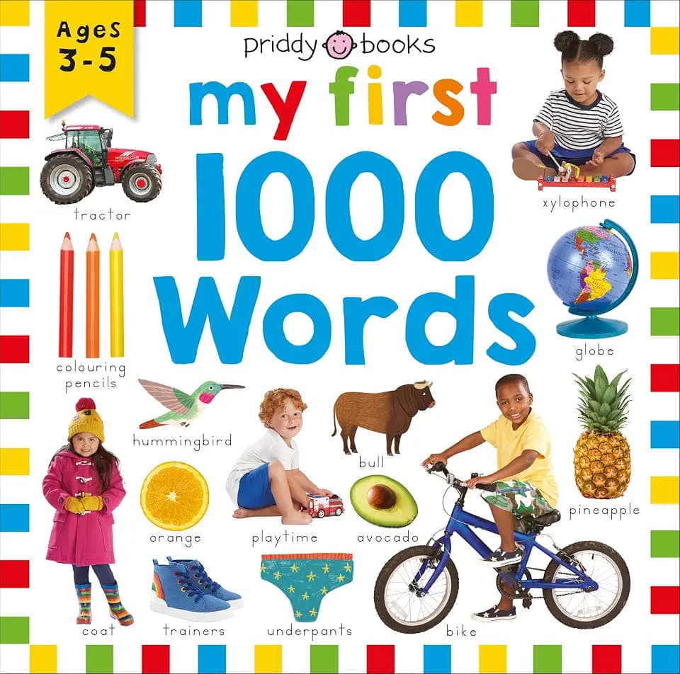 Priddy Learning: My First 1000 Words: A first words book for toddlers and preschoolers - filled with early learning fun!