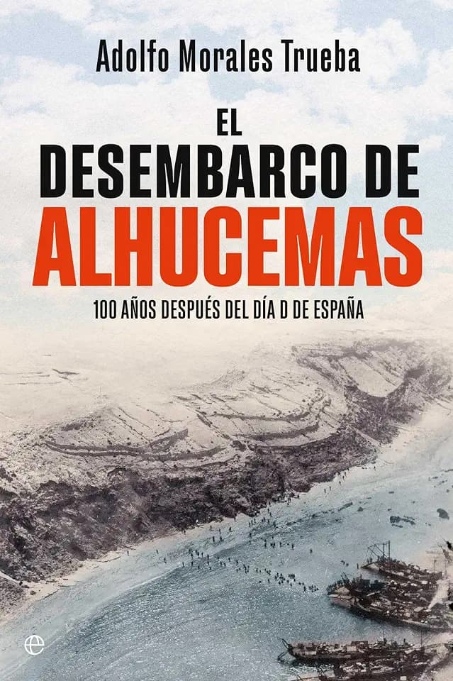 El desembarco de Alhucemas: 100 años después del día D de España (Historia)