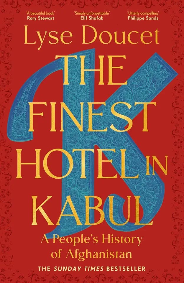The Finest Hotel in Kabul: Winner of the Women's Prize for Non-Fiction 2026: A richly immersive history of Afghanistan from the BBC's Chief International Correspondent