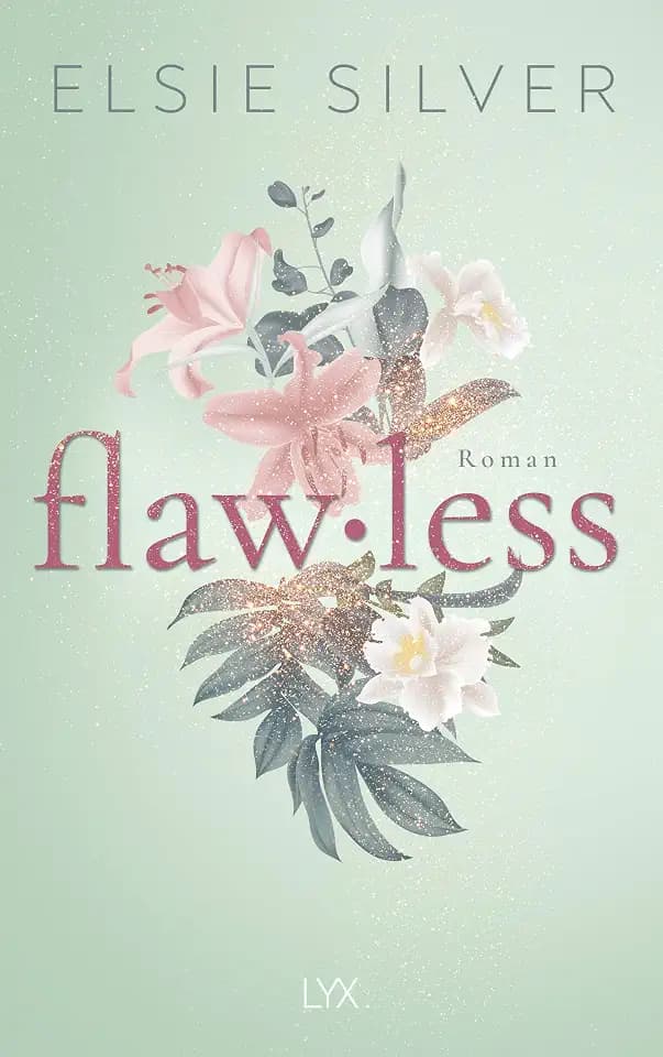 Flawless: Der BOOKTOK Hype - millionenfach gelesen. Serie bei NETFLIX in Planung (Chestnut Springs, Band 1)