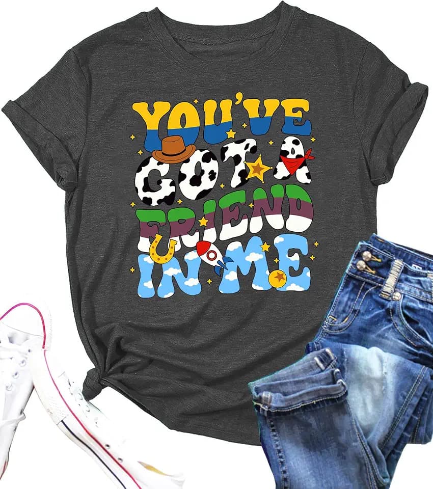 You've Got A Friend in Me Shirt Women Funny Letter Print Friends Tee Casual Vacation Holiday Graphic Tops