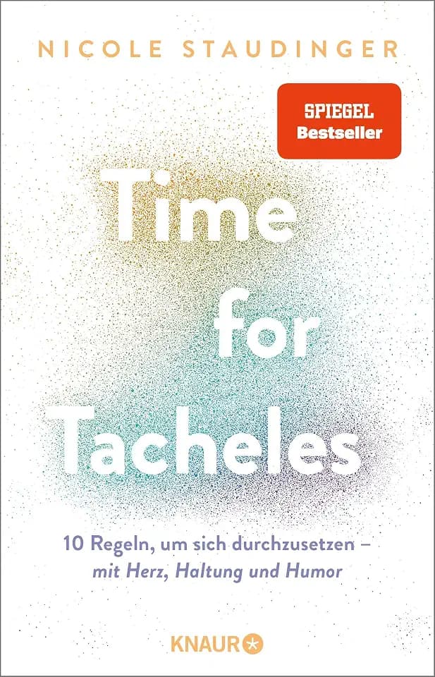 Time for Tacheles: 10 Regeln, um sich durchzusetzen – mit Herz, Haltung und Humor