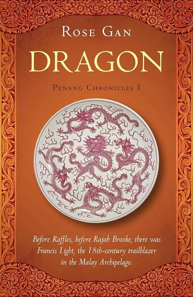 Dragon (Penang Chronicles, 1, Band 1)