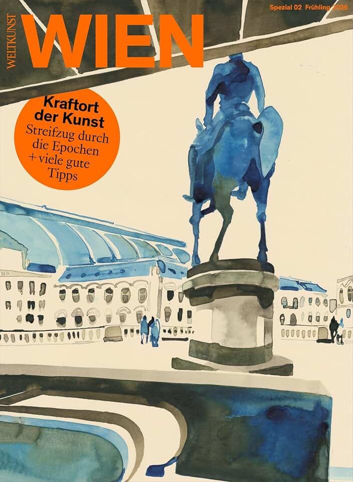 ZEIT Weltkunst 254/26 Sonderheft Wien: Kraftort der Kunst. Streifzug durch die Epochen + viele gute Tipps