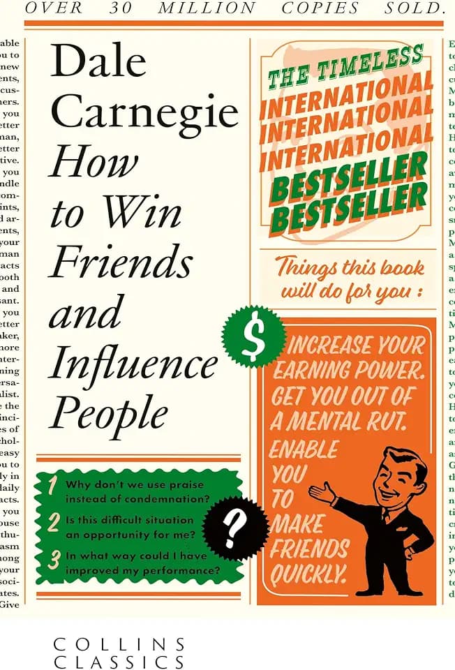 How to Win Friends and Influence People: The timeless multi-million copy international bestseller (Collins Classics)