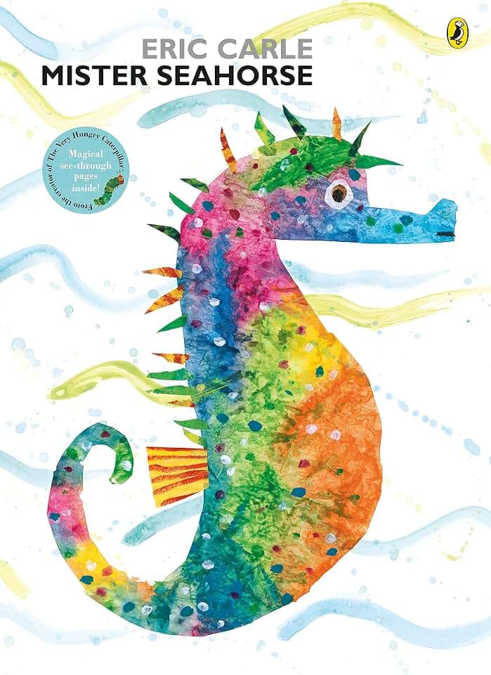 Mister Seahorse: With magical see-through pages