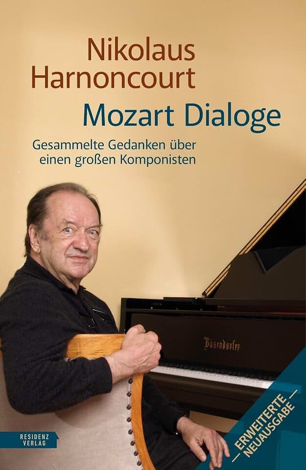 Mozart Dialoge: Gesammelte Gedanken über einen großen Komponisten
