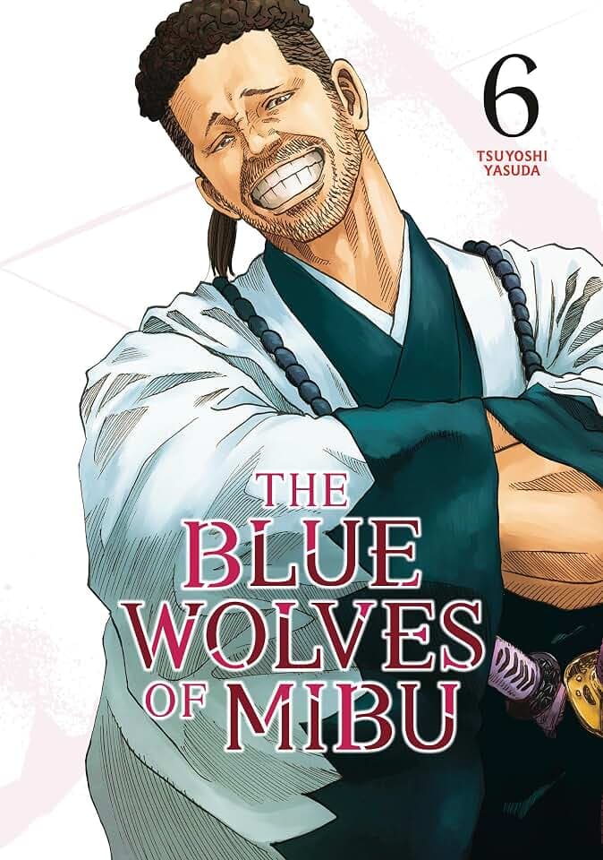 The Blue Wolves of Mibu 6 (Blue Miburo): Unflipped Manga (The Blue Wolves of Mibu (Blue Miburo), Band 6)