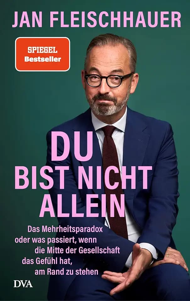 Du bist nicht allein: Das Mehrheitsparadox oder was passiert, wenn die Mitte der Gesellschaft das Gefühl hat, am Rand zu stehen - "SCHREIBEN KANN ER JEDENFALLS" (Süddeutsche Zeitung)