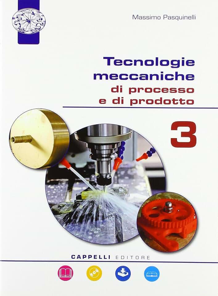 Tecnologie meccaniche di processo e prodotto. Per il triennio degli Ist. tecnici. Con ebook. Con espansione online (Vol. 3)