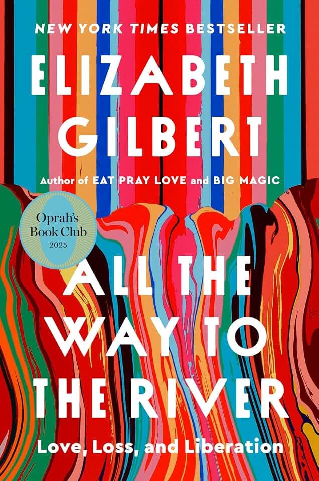 All the Way to the River: Love, Loss, and Liberation