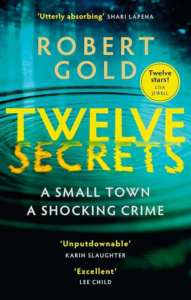 Twelve Secrets: The Sunday Times bestselling thriller everybody is talking about (Ben Harper)