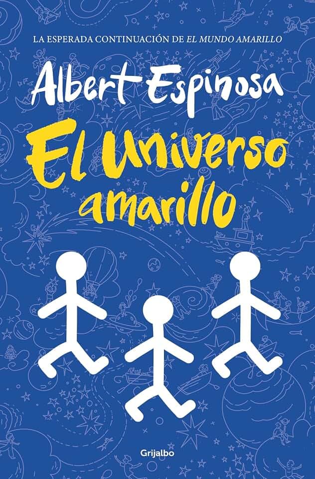 El universo amarillo: La luz siempre vuelve si esperas lo suficiente (Albert Espinosa)