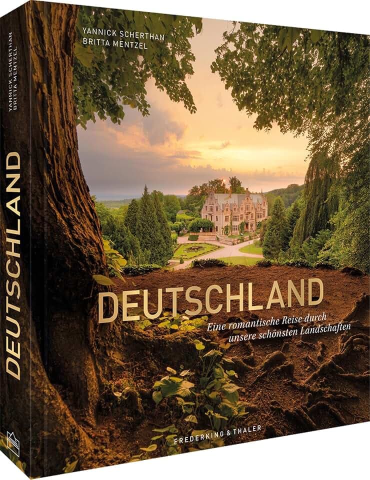 Bildband – Deutschland: Eine romantische Reise durch unsere schönsten Landschaften. Auf den Spuren von Schriftstellern, Malern und Philosophen durch Deutschland.