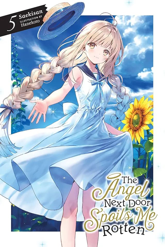 The Angel Next Door Spoils Me Rotten, Vol. 5 (light novel): Volume 5 (ANGEL NEXT DOOR SPOILS ME ROTTEN LIGHT NOVEL, Band 5)