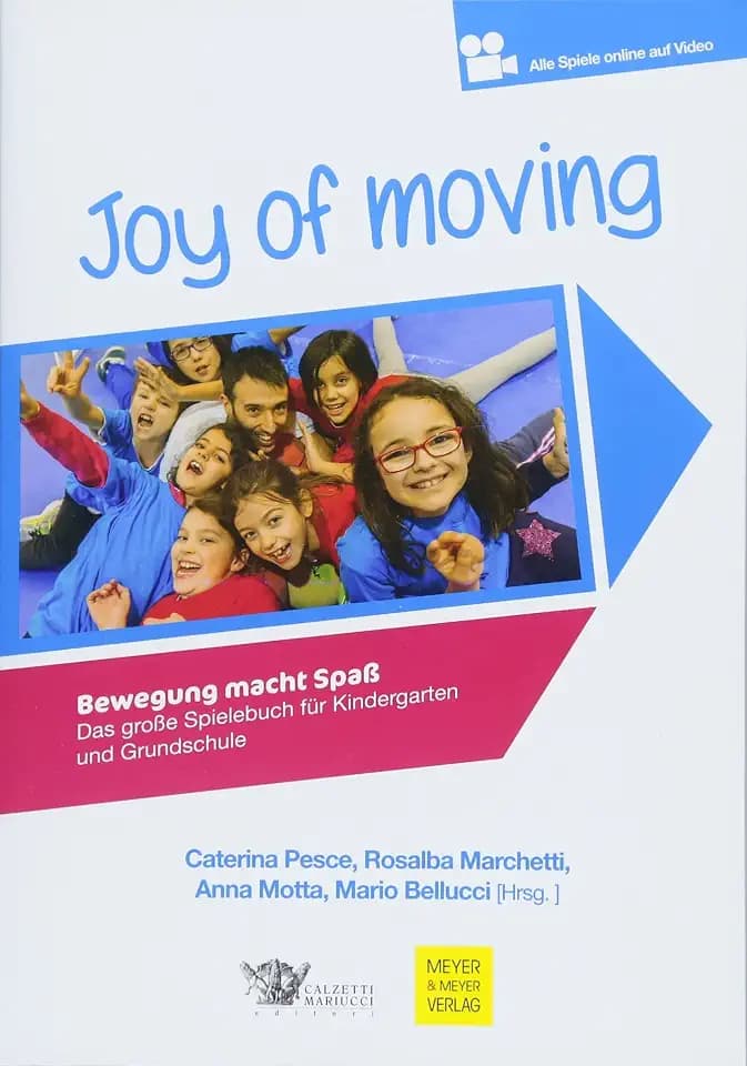 Bewegung macht Spaß: Das große Spielebuch für Kindergarten und Grundschule - Joy of Moving