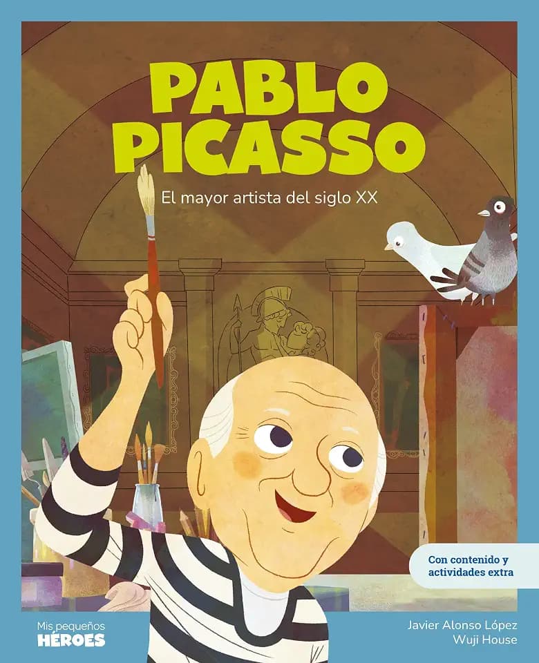 Pablo Picasso: El mayor artista del siglo XX | Libro infantil con juegos y actividades extra | Cuentos para niños para conocer a los grandes ... los inspiraron (Mis Pequeños Héroes, Band 29)