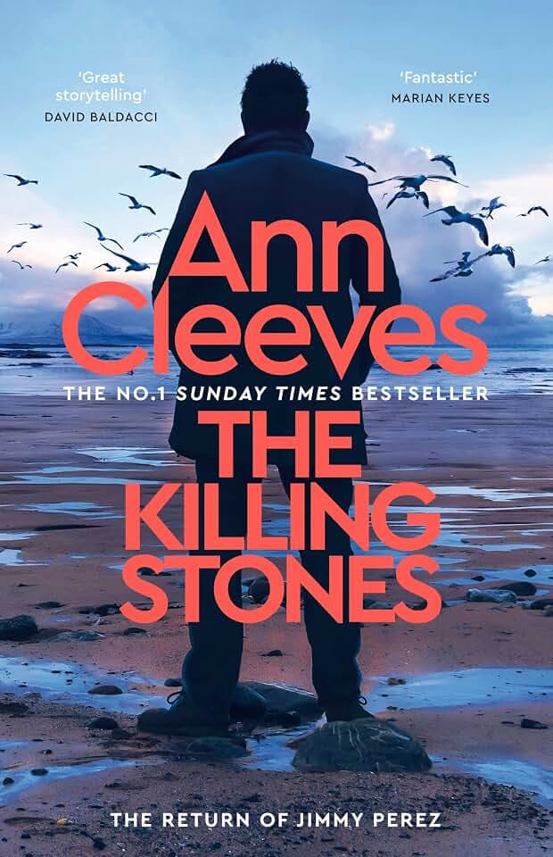 The Killing Stones: Detective Jimmy Perez is Back in a New Gripping Mystery from the Sunday Times Bestseller (Jimmy Perez and Willow Reeves, 1)