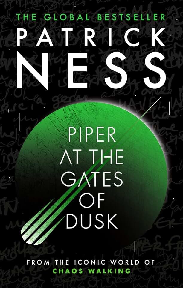 Piper at the Gates of Dusk: Return to the world of global bestselling series Chaos Walking with the first in a brand-new trilogy of gripping, dystopian sci-fi YA novels (The New World)